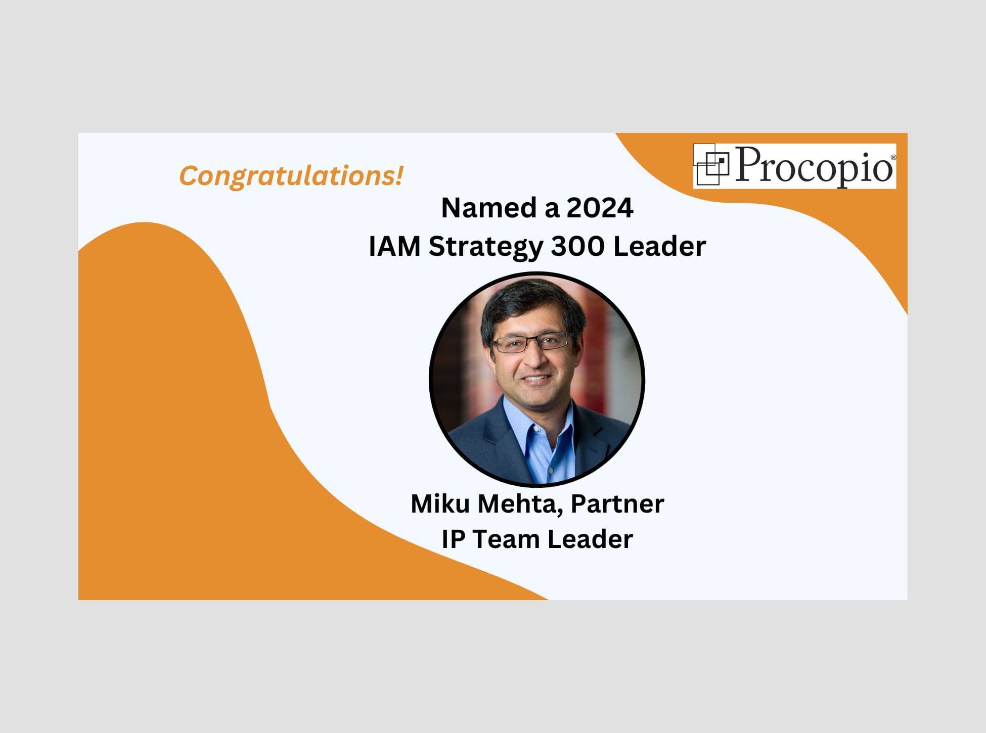 IP Partner Miku Mehta Named to IAM Strategy 300 list for Second Straight Year