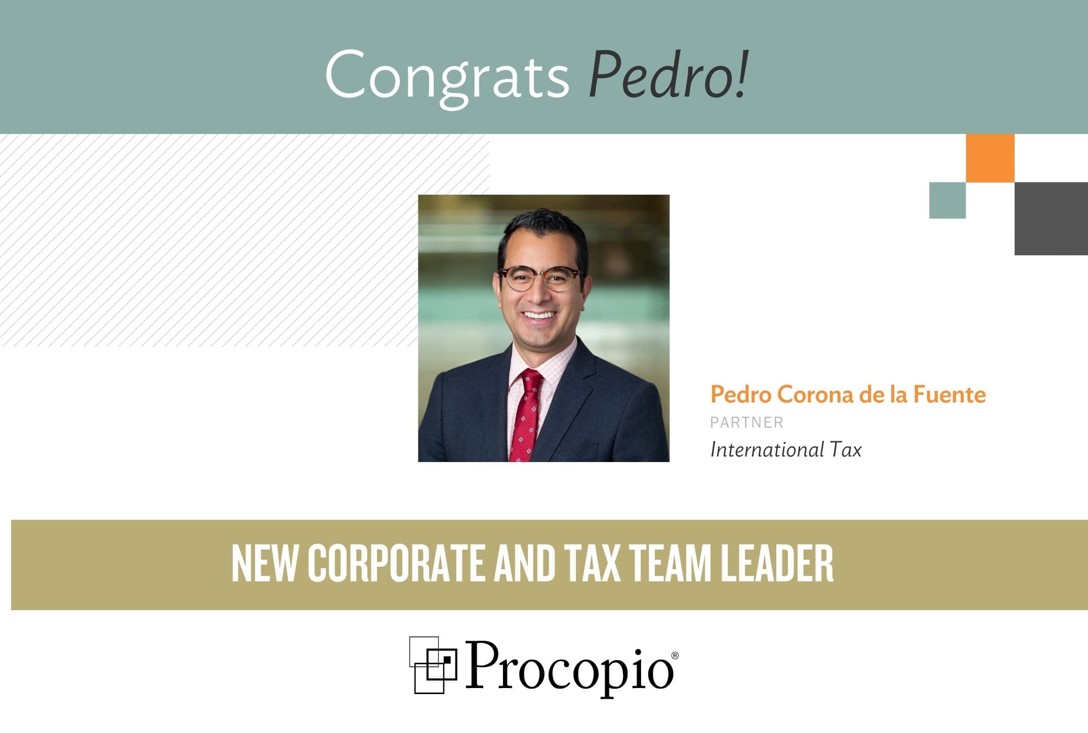 Procopio’s Corporate and Tax Team Gains New Leadership with International Tax Partner Pedro Corona de la Fuente