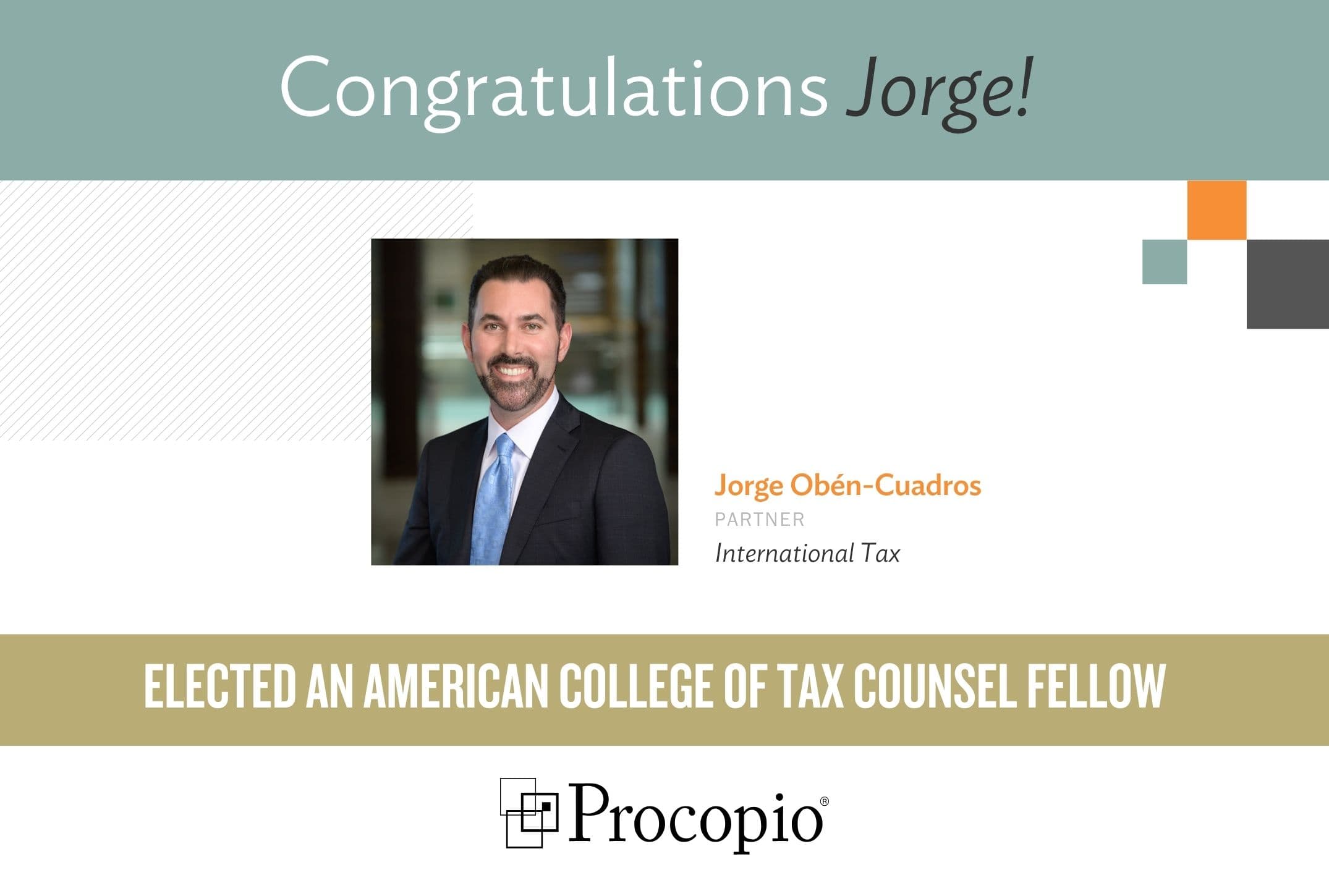 International Tax Partner Jorge Oben-Cuadros Elected a Fellow of the American College of Tax Counsel
