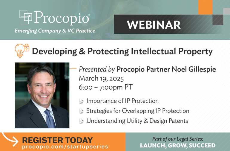 Developing & Protecting IP: Startup Legal Series