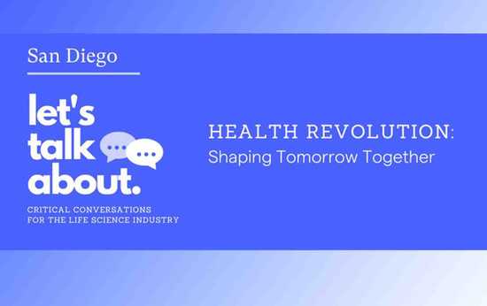 Biocom’s Let’s Talk About: Health Revolution – Shaping Tomorrow Together