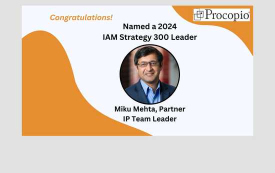 IP Partner Miku Mehta Named to IAM Strategy 300 list for Second Straight Year